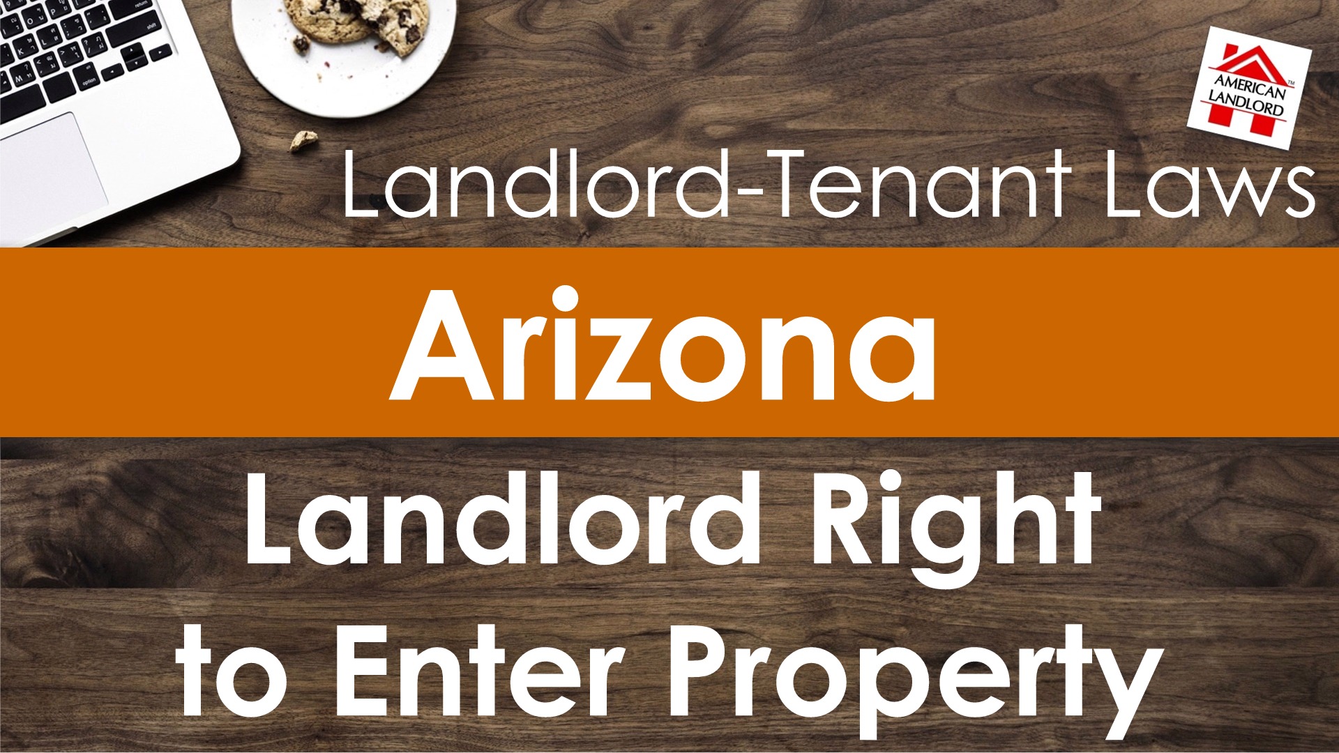 Arizona Landlord Right to Enter Rental Property American Landlord