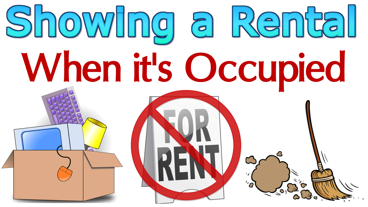 Showing Occupied Rental Property